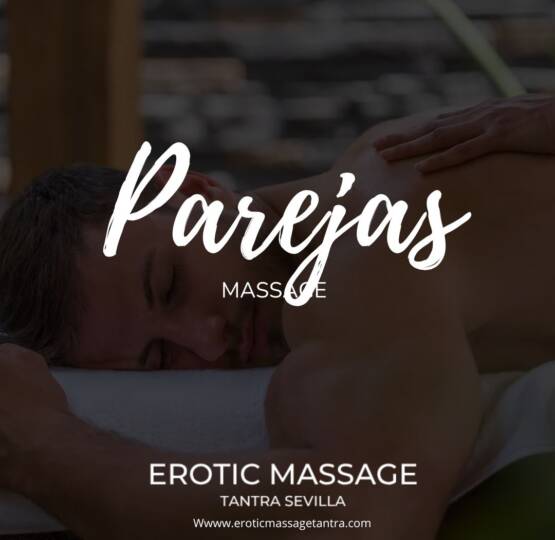 masajes eróticos para parejas en Sevilla